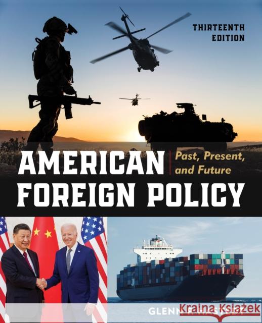 American Foreign Policy: Past, Present, and Future Glenn P., Professor Hastedt 9781538173756