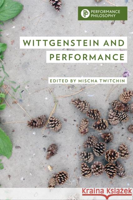 Wittgenstein and Performance  9781538175095 Rowman & Littlefield