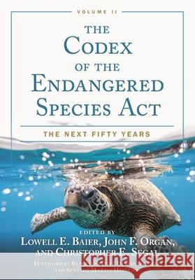 The Codex of the Endangered Species Act,  9781538180143 Rowman & Littlefield Publishers