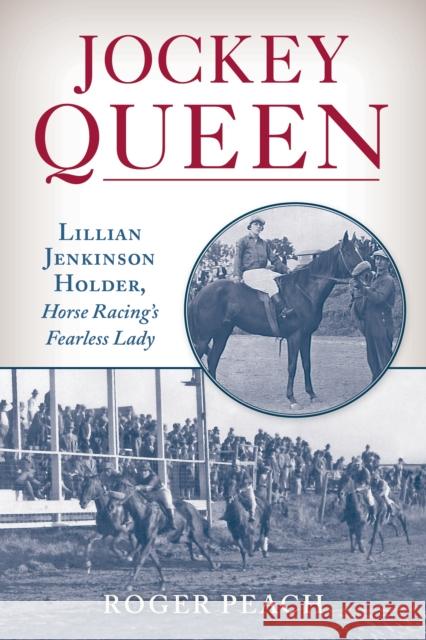 Jockey Queen Roger Peach 9781538181577 Rowman & Littlefield Publishers