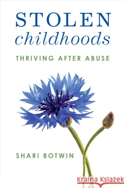 Stolen Childhoods: Thriving After Abuse  9781538183625 Rowman & Littlefield
