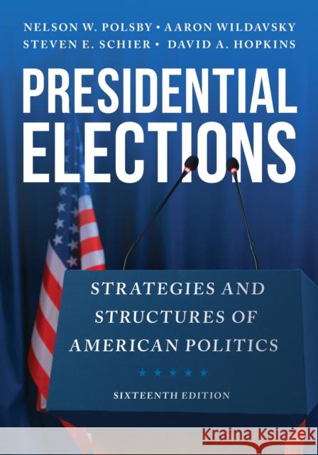 Presidential Elections David A. Hopkins 9781538183717 Rowman & Littlefield