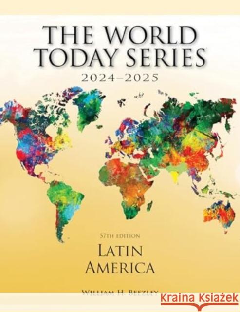 Latin America 2024-2025 William H. Beezley 9781538185841