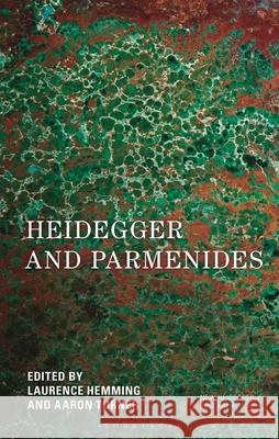 Heidegger and Parmenides Laurence Hemming Richard Polt Aaron Turner 9781538186015