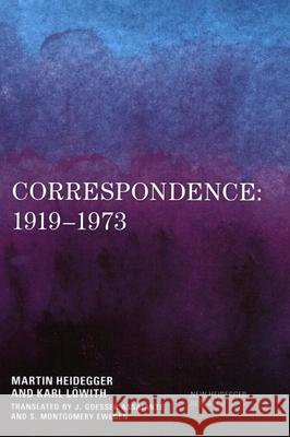 Correspondence: 1919-1973 Martin Heidegger Karl L?with J. Goesser Assaiante 9781538188125 Rowman & Littlefield Publishers