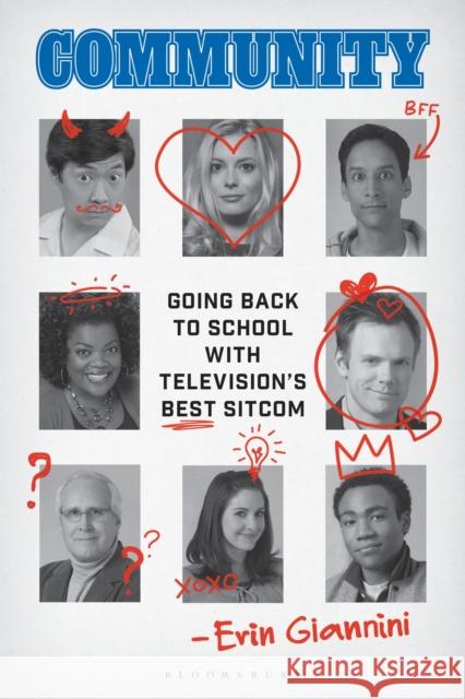 Community: Going Back to School with Television's Best Sitcom Erin (independent scholar) Giannini 9781538191897