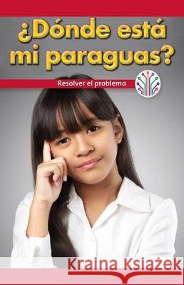 ¿Dónde Está Mi Paraguas?: Resolver El Problema (Where Is My Umbrella?: Fixing a Problem) Blaine, Dalton 9781538354988 Rosen Classroom