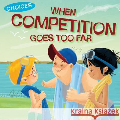 When Competition Goes Too Far Jennifer Moore-Mallinos Gustavo Mazali 9781538390337