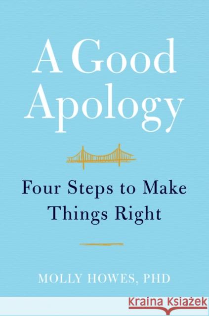 Good Apology Molly Howes 9781538701317 Little, Brown & Company