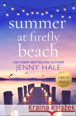 Summer at Firefly Beach Jenny Hale 9781538701355 Forever