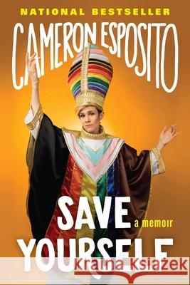 Save Yourself Cameron Esposito 9781538701362