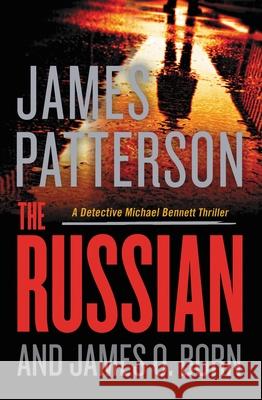 The Russian James Patterson James O. Born 9781538703571 Grand Central Publishing
