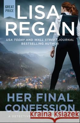 Her Final Confession Lisa Regan 9781538706213 Grand Central Publishing