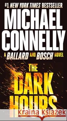 The Dark Hours Michael Connelly 9781538708484 Grand Central Publishing