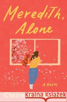 Meredith, Alone Claire Alexander 9781538709955