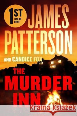 The Murder Inn: From the Author of the Summer House James Patterson Candice Fox 9781538710944 Grand Central Publishing