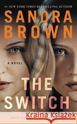 The Switch Sandra Brown 9781538712696 Grand Central Publishing