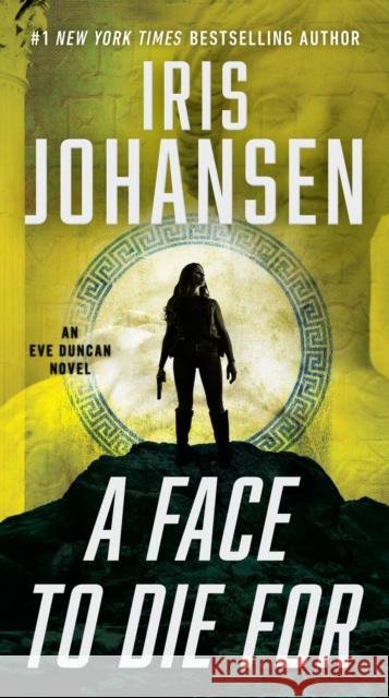 A Face to Die For Iris Johansen 9781538713228