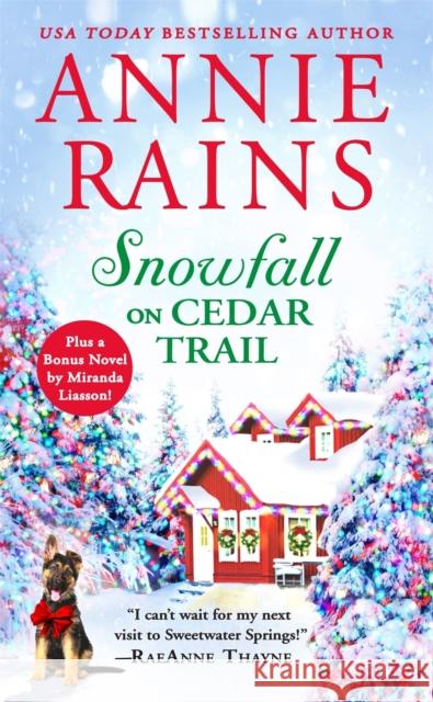 Snowfall on Cedar Trail: Two Full Books for the Price of One Annie Rains 9781538714027 Forever