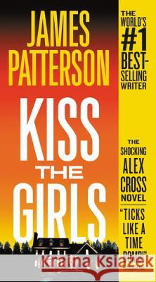 Kiss the Girls James Patterson 9781538714485