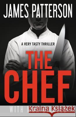 The Chef James Patterson Max DiLallo 9781538714867 Grand Central Publishing