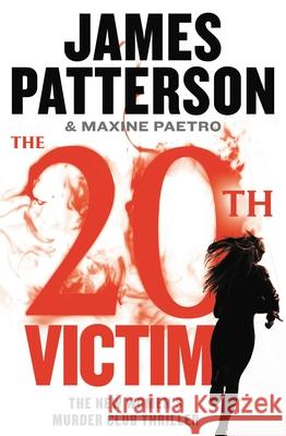 The 20th Victim James Patterson Maxine Paetro 9781538715468 Grand Central Publishing