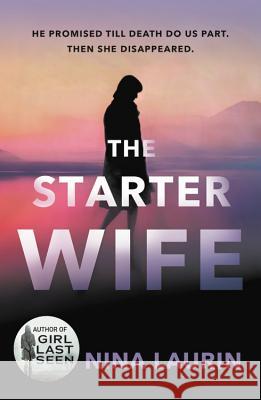 The Starter Wife Nina Laurin 9781538715710 Little, Brown & Company