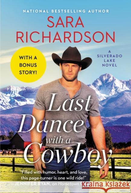 Last Dance with a Cowboy : Includes a Bonus Novella Sara Richardson 9781538717202 Forever