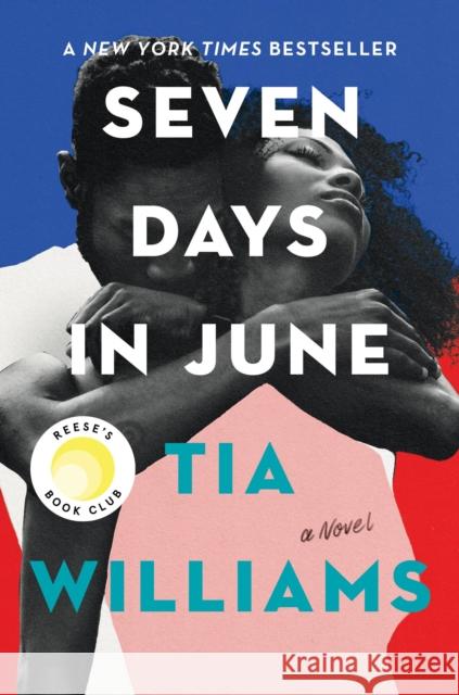 Seven Days in June Tia Williams 9781538719107 Grand Central Publishing