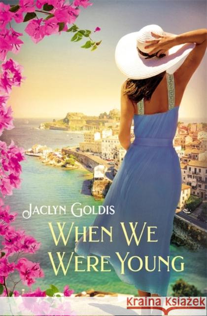 When We Were Young Jaclyn Goldis 9781538719299 Forever