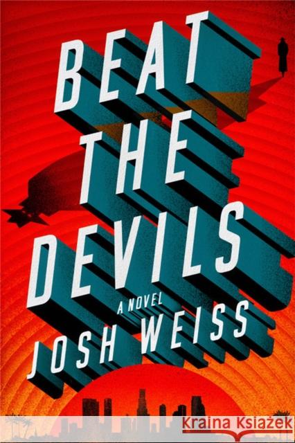 Beat the Devils Josh Weiss 9781538719442