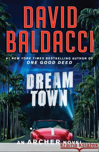 Dream Town David Baldacci 9781538719756 Grand Central Publishing