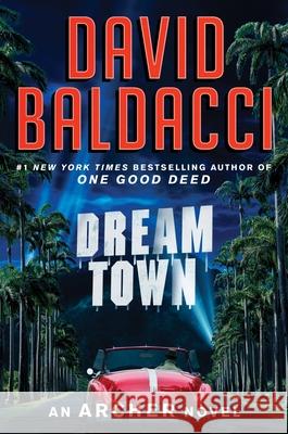 Dream Town Baldacci, David 9781538719770 Grand Central Publishing