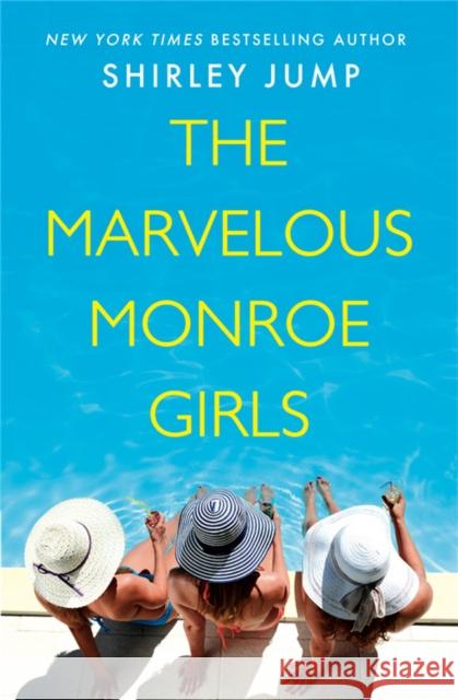 The Marvelous Monroe Girls Shirley Jump 9781538720288