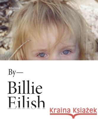 Billie Eilish Eilish, Billie 9781538720479 Grand Central Publishing