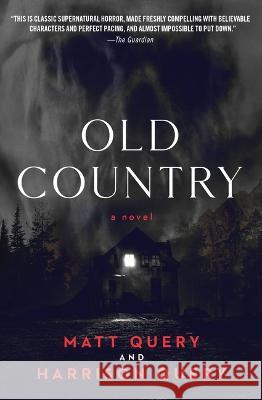 Old Country Matt Query Harrison Query 9781538721193 Grand Central Publishing