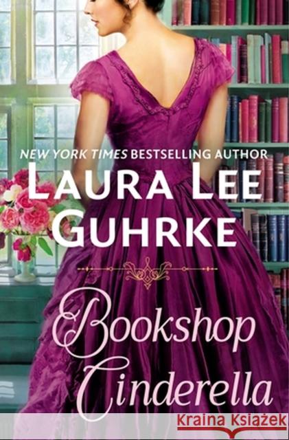 Bookshop Cinderella Laura Lee Guhrke 9781538722626 Forever