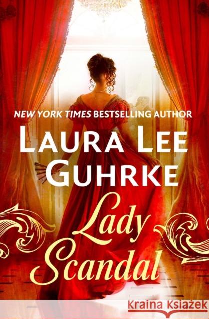 Lady Scandal Laura Lee Guhrke 9781538722640 Little, Brown & Company