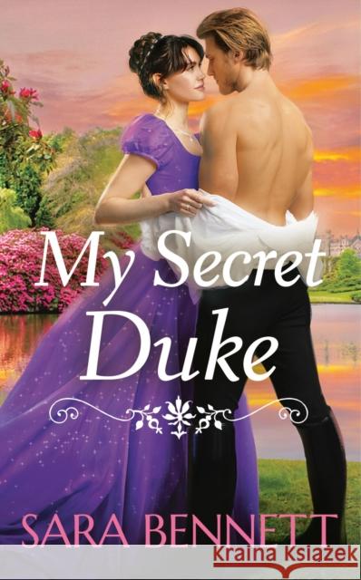 My Secret Duke Sara Bennett 9781538723838 Forever