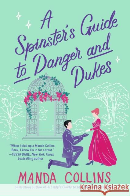 A Spinster's Guide to Danger and Dukes Manda Collins 9781538725573 Forever