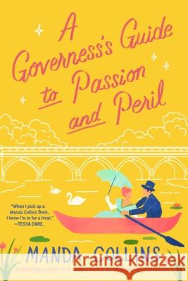 A Governess's Guide to Passion and Peril Manda Collins 9781538725603 Forever