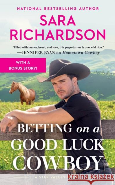 Betting on a Good Luck Cowboy Sara Richardson 9781538725900 Forever