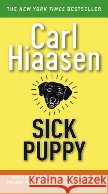 Sick Puppy Carl Hiaasen 9781538729564 Little, Brown & Company