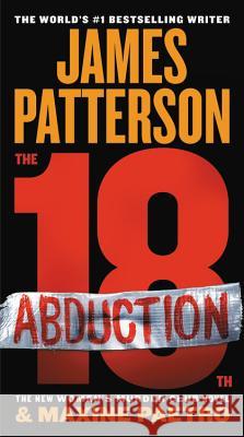 The 18th Abduction James Patterson Maxine Paetro 9781538731604 Grand Central Publishing