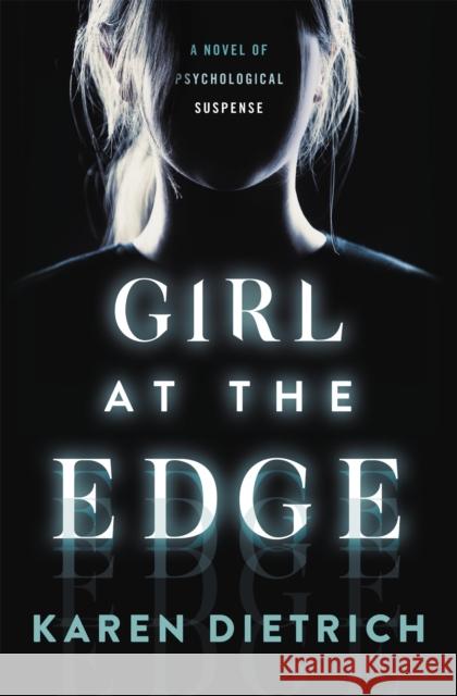 Girl at the Edge Karen Dietrich 9781538732939