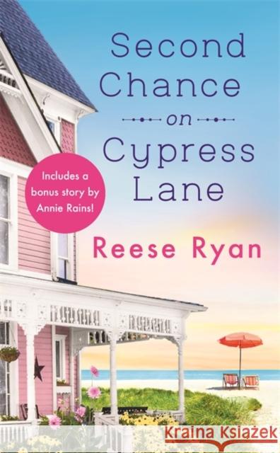 Second Chance on Cypress Lane: Includes a bonus novella Reese Ryan 9781538734452 Forever