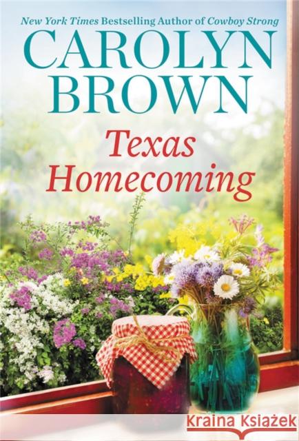 Texas Homecoming Carolyn Brown 9781538735633