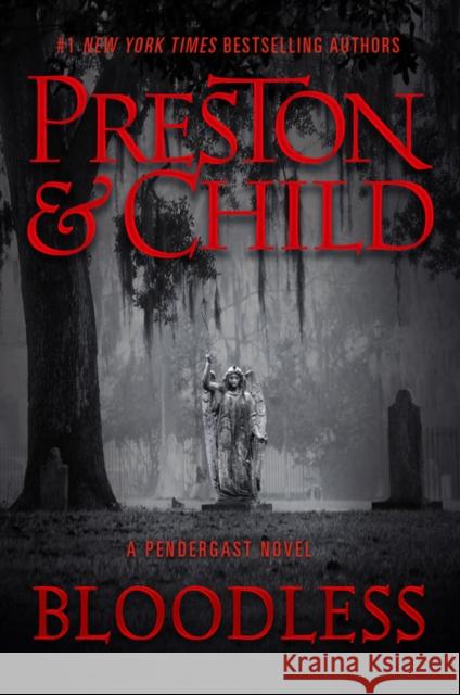 Bloodless Douglas Preston Lincoln Child 9781538736708 Grand Central Publishing