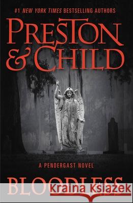 Bloodless Douglas Preston Lincoln Child 9781538736722 Grand Central Publishing