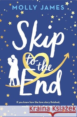 Skip to the End Molly James 9781538739273